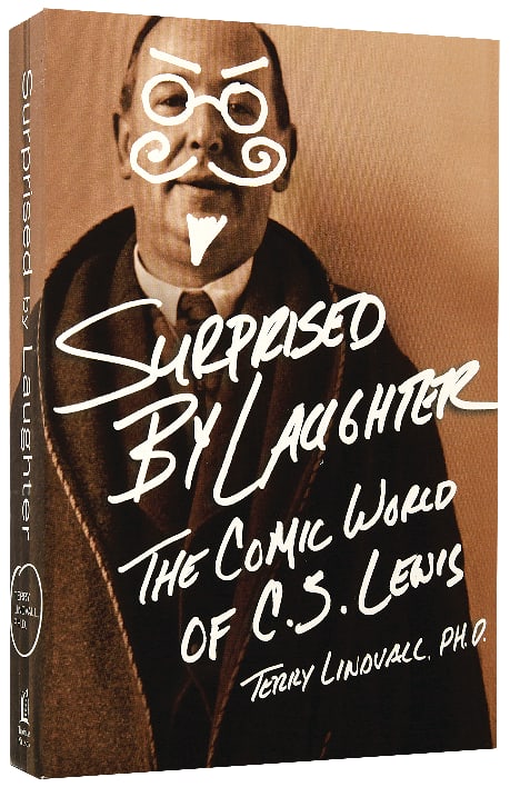 Surprised By Laughter: The Comic World of C S Lewis