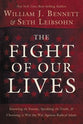 The Fight of Our Lives: Knowing the Enemy, Speaking the Truth, and Choosing to Win the War Against Radical Islam
