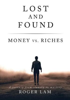 Lost and Found: Money Vs. Riches