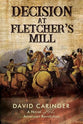 Decision At Fletcher's Mill: A Novel of the American Revolution