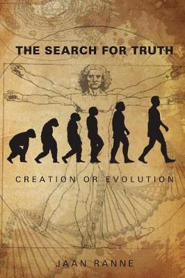 The Search For Truth: Creation Or Evolution