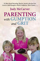 Parenting With Gumption and Grit: 52 Must-Read Parenting Tips For Anyone Who Has Ever Loved a Child Enough to Want to Influence Their Future