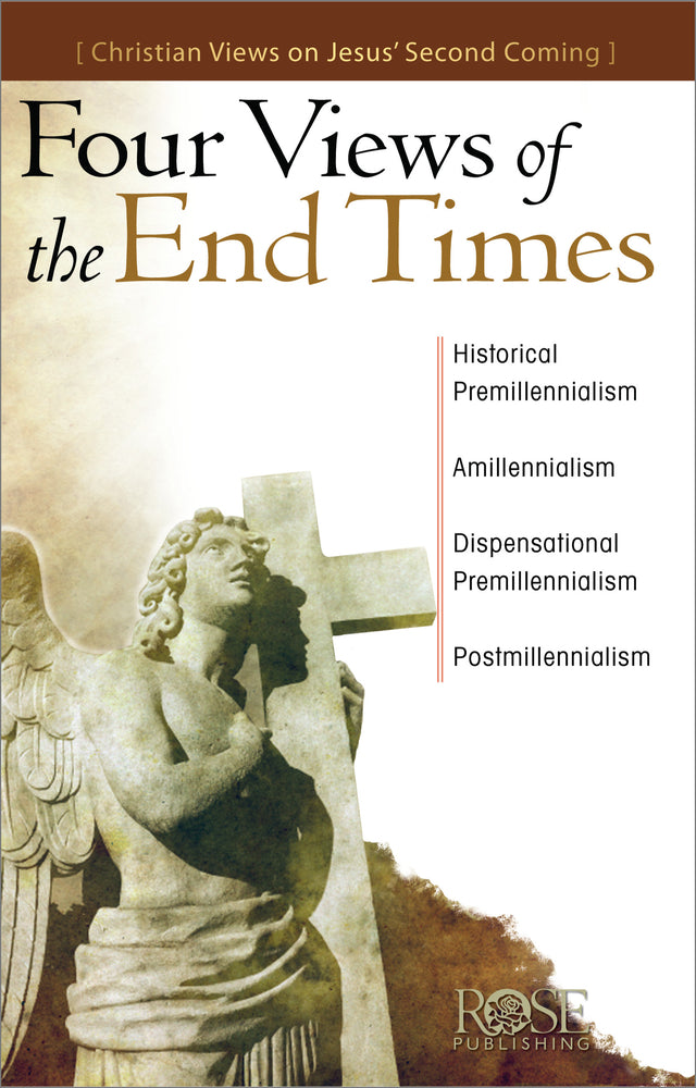 Four Views of the End Times (Rose Guide Series)