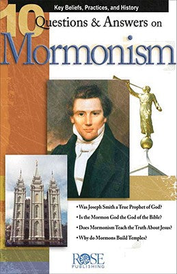 10 Questions & Answers on Mormonism (Rose Guide Series)