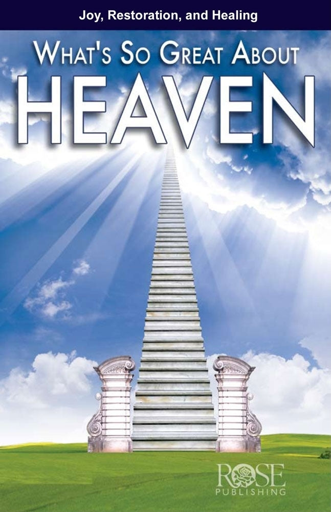 What's So Great About Heaven (Rose Guide Series)