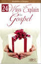 24 Ways to Explain the Gospel (Rose Guide Series)