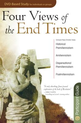 Four Views of the End Times (Participants Guide)