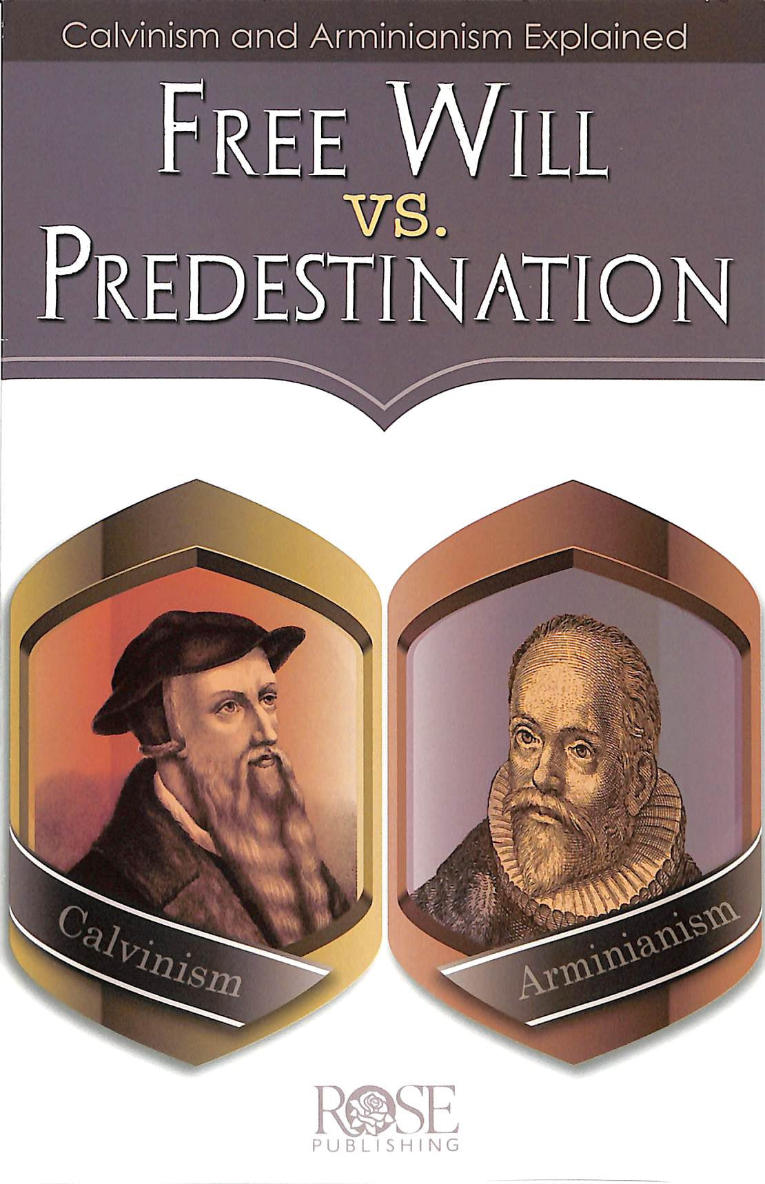 Free Will Vs. Predestination (Rose Guide Series)