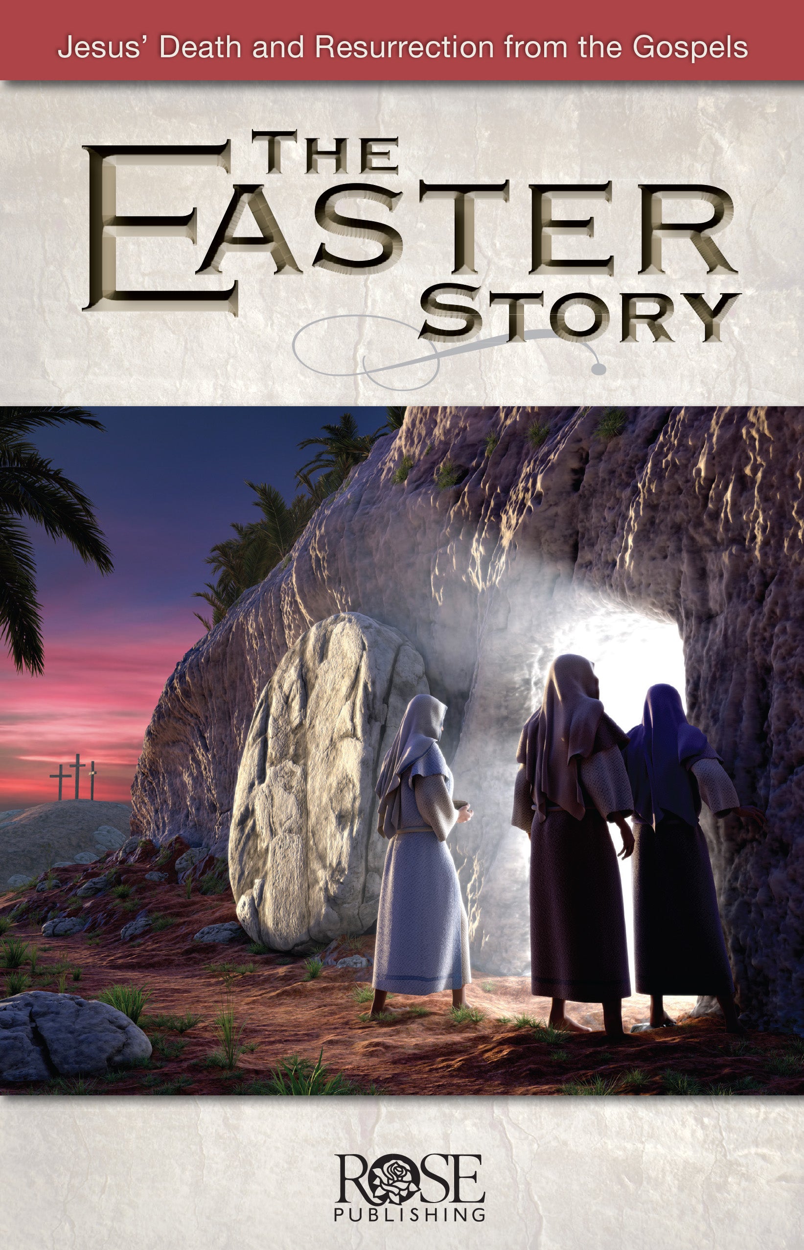 The Easter Story (Rose Guide Series)