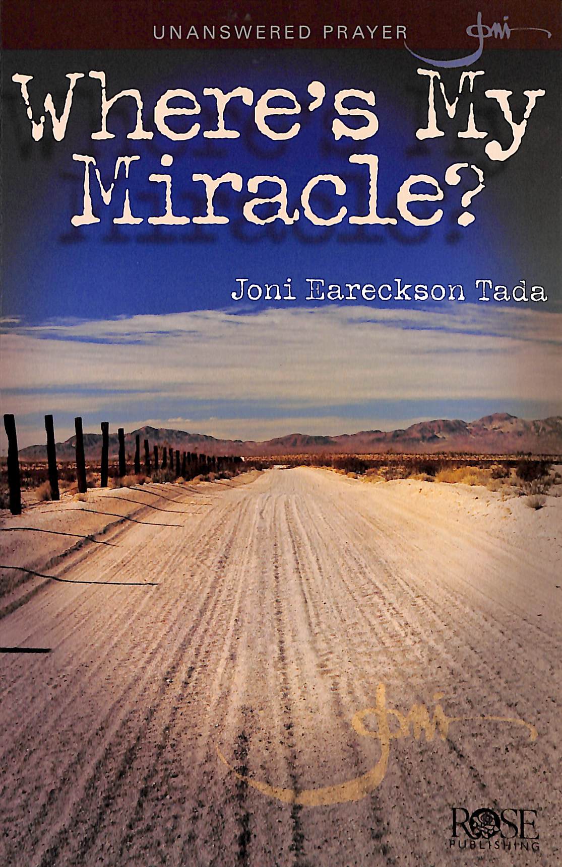 Where's My Miracle?: Unanswered Prayer (Rose Guide Series)