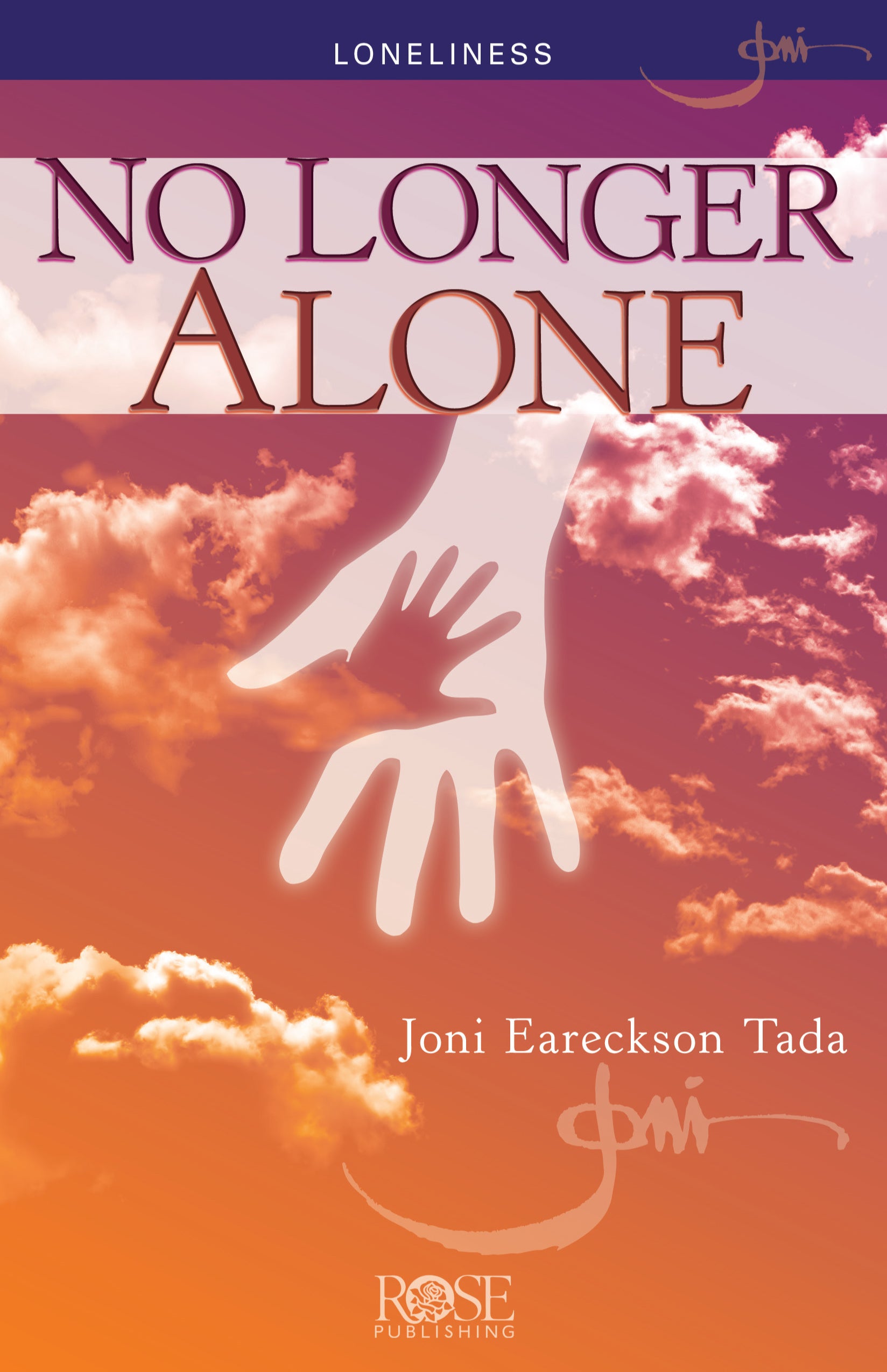 No Longer Alone: Loneliness (Rose Guide Series)