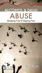 Alcohol and Drug Abuse (Hope For The Heart Series)