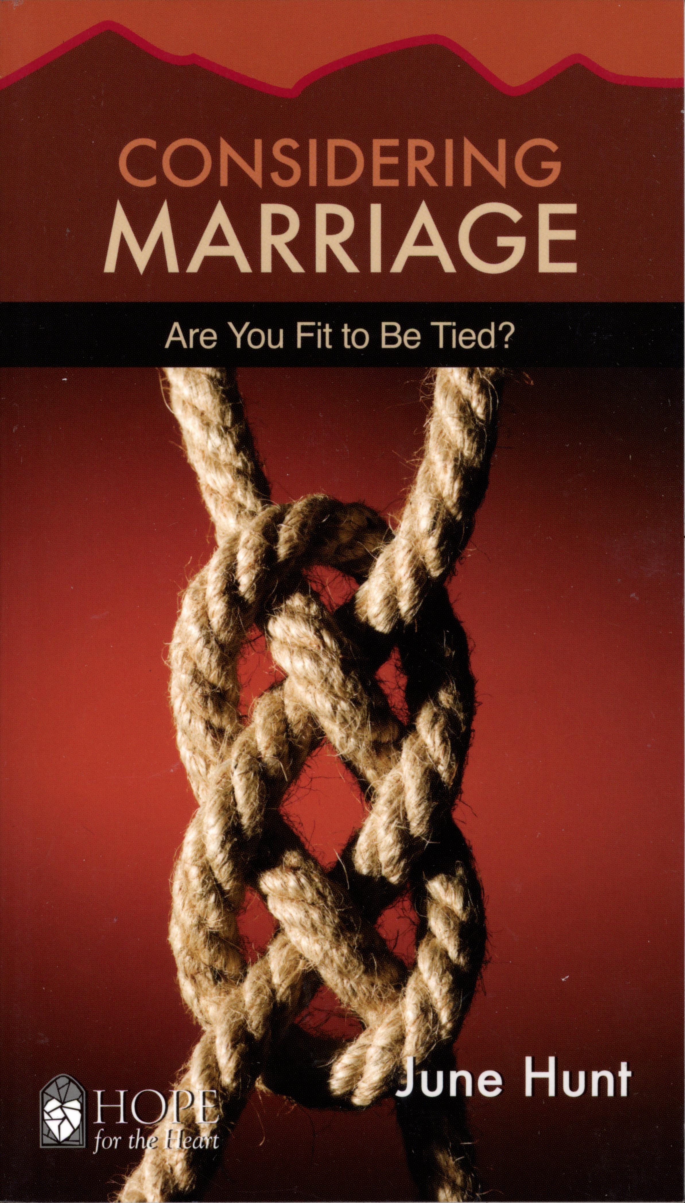 Considering Marriage (Hope For The Heart Series)