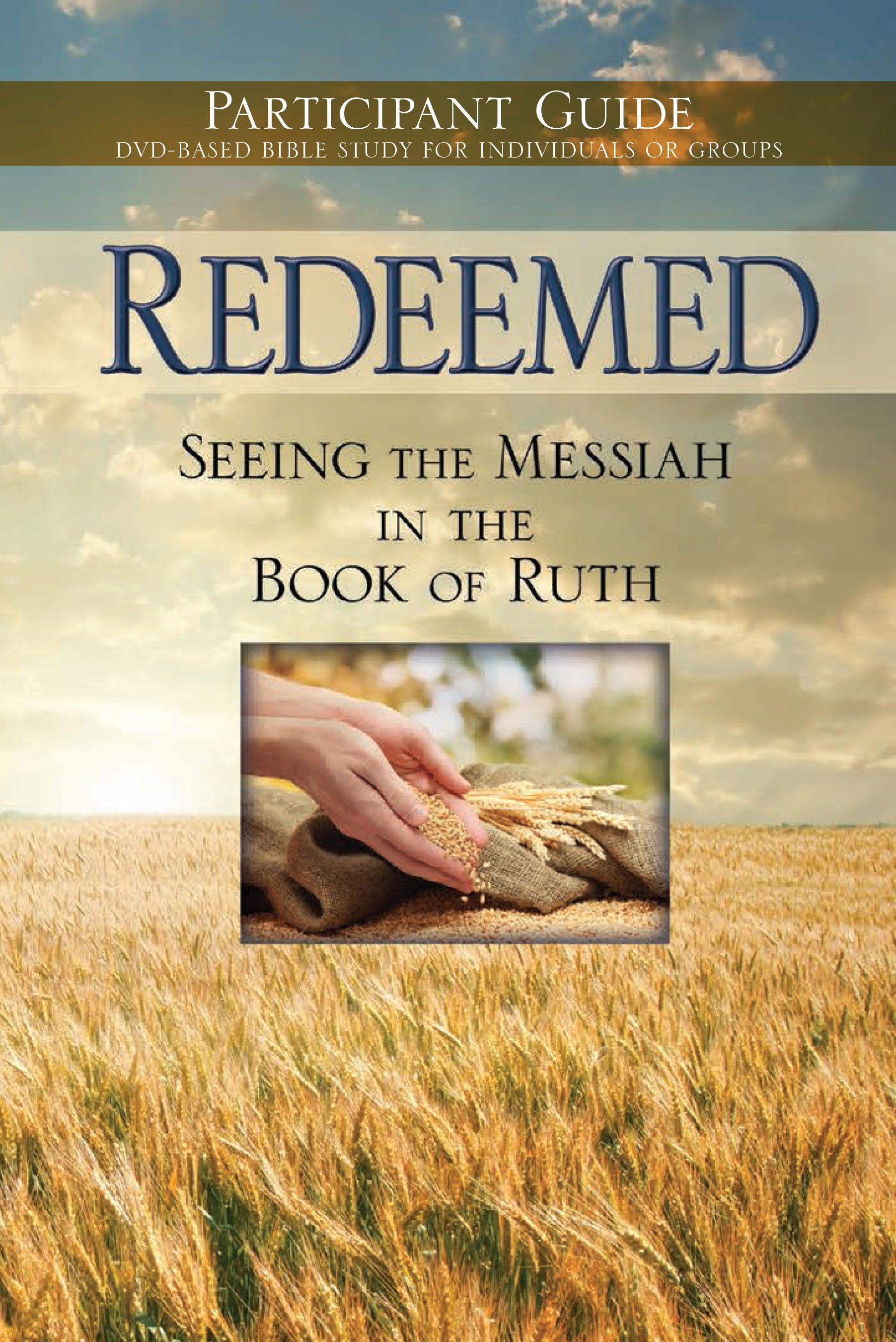 Redeemed: Seeing the Messiah in the Book of Ruth (Six Session, Dvd Bible Study)