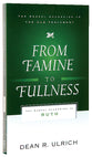 From Famine to Fullness (Gospel According To The Old Testament Series)