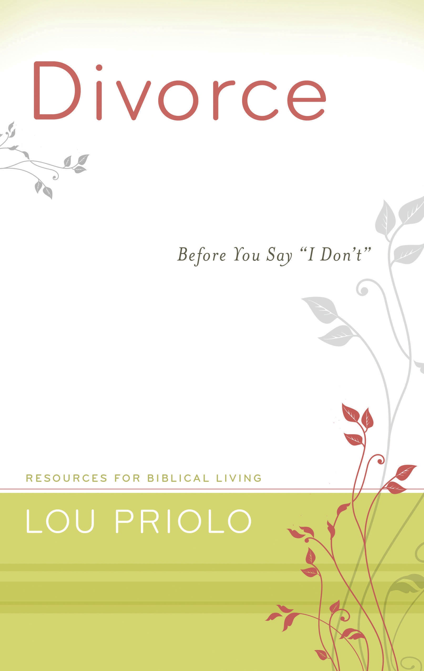 Divorce - Before You Say "I Don't" (Resources For Biblical Living Series)