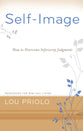 Self Image - How to Overcome Inferiority Judgments (Resources For Biblical Living Series)