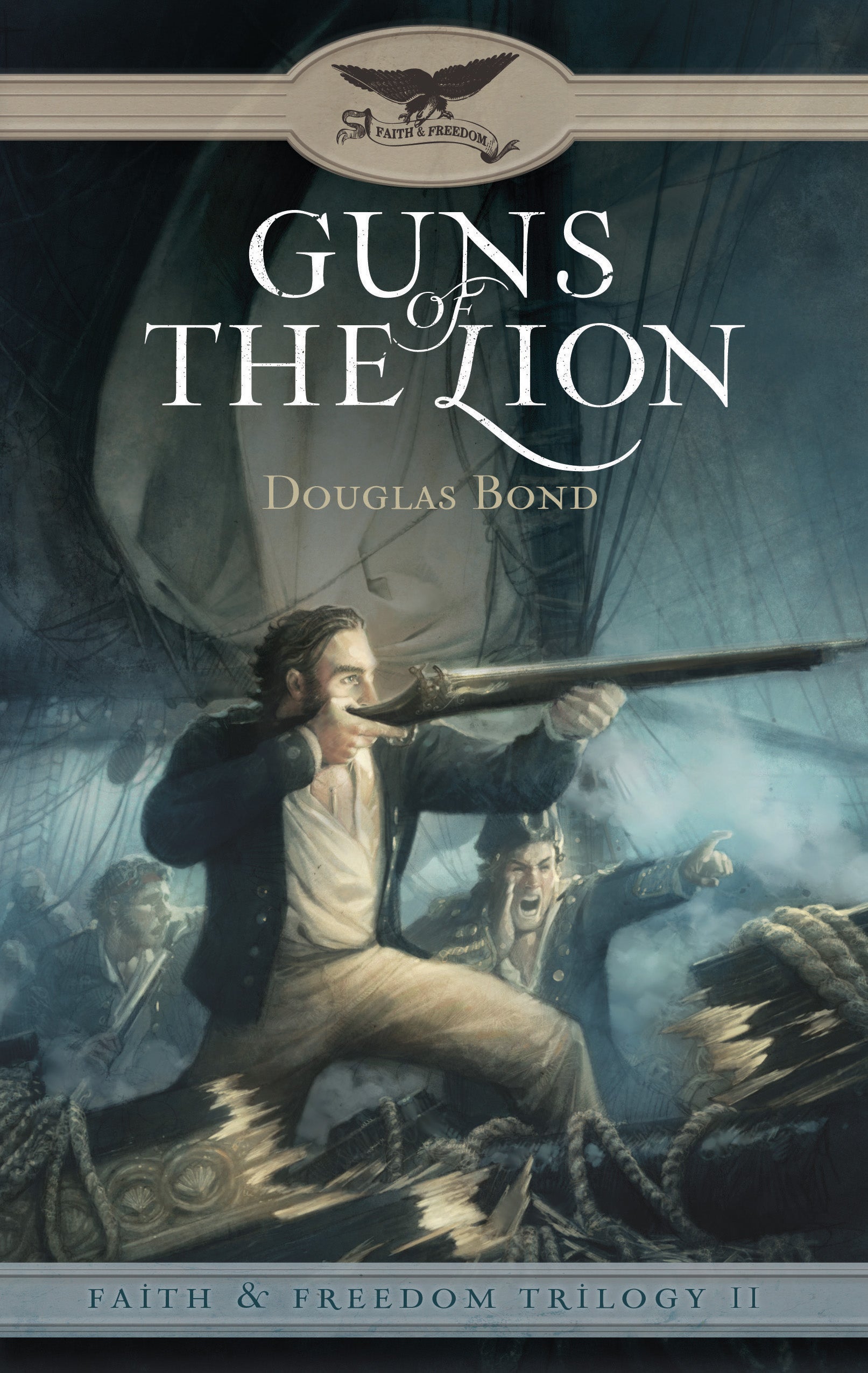 Guns of the Lion (#02 in Faith And Freedom Series)