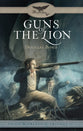 Guns of the Lion (#02 in Faith And Freedom Series)