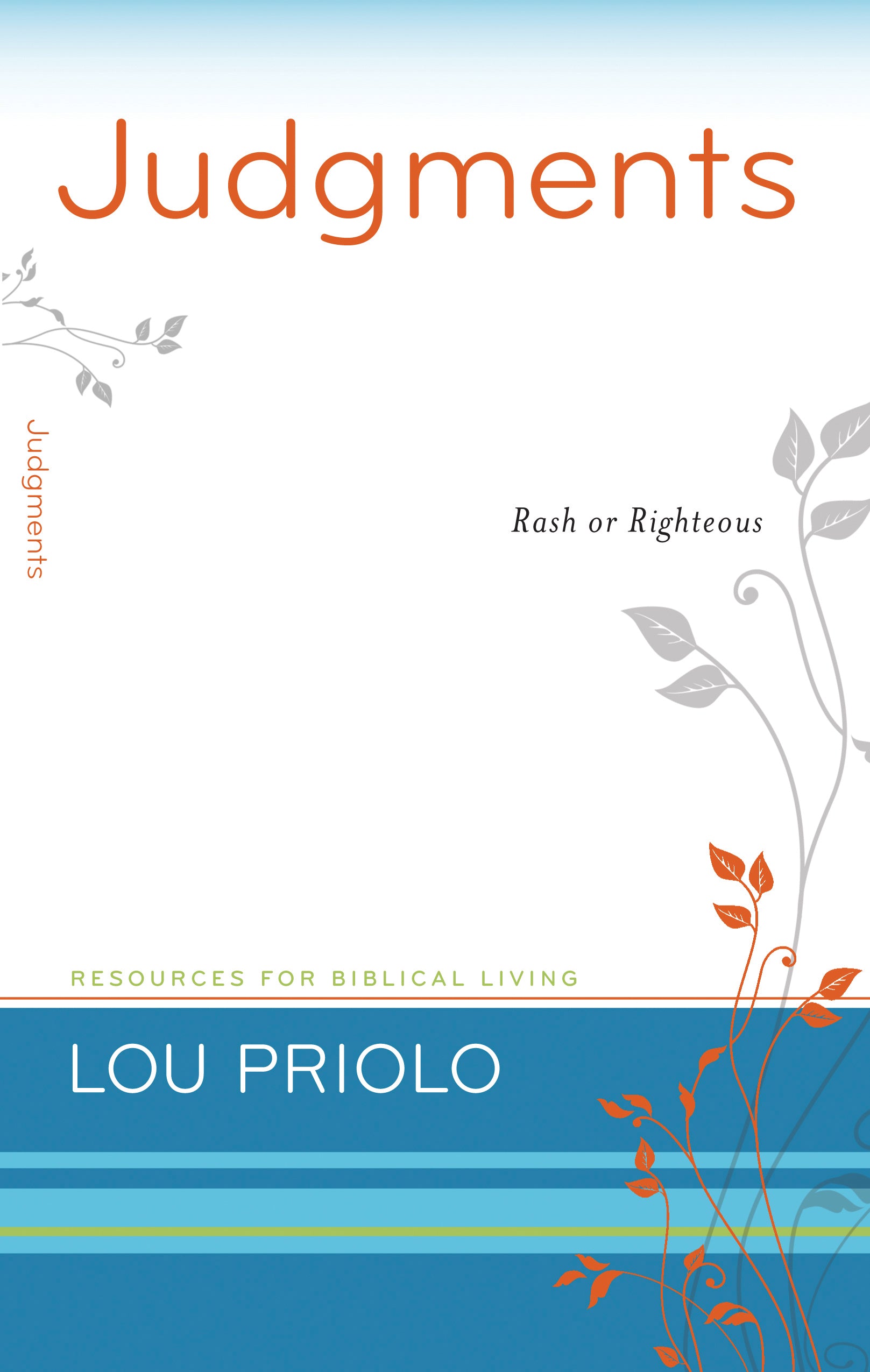 Judgments - Rash Or Righteous (Resources For Biblical Living Series)