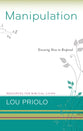 Manipulation - Knowing How to Respond (Resources For Biblical Living Series)