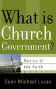 What is Church Government (Basics Of The Reformed Faith Series (Now Botf))