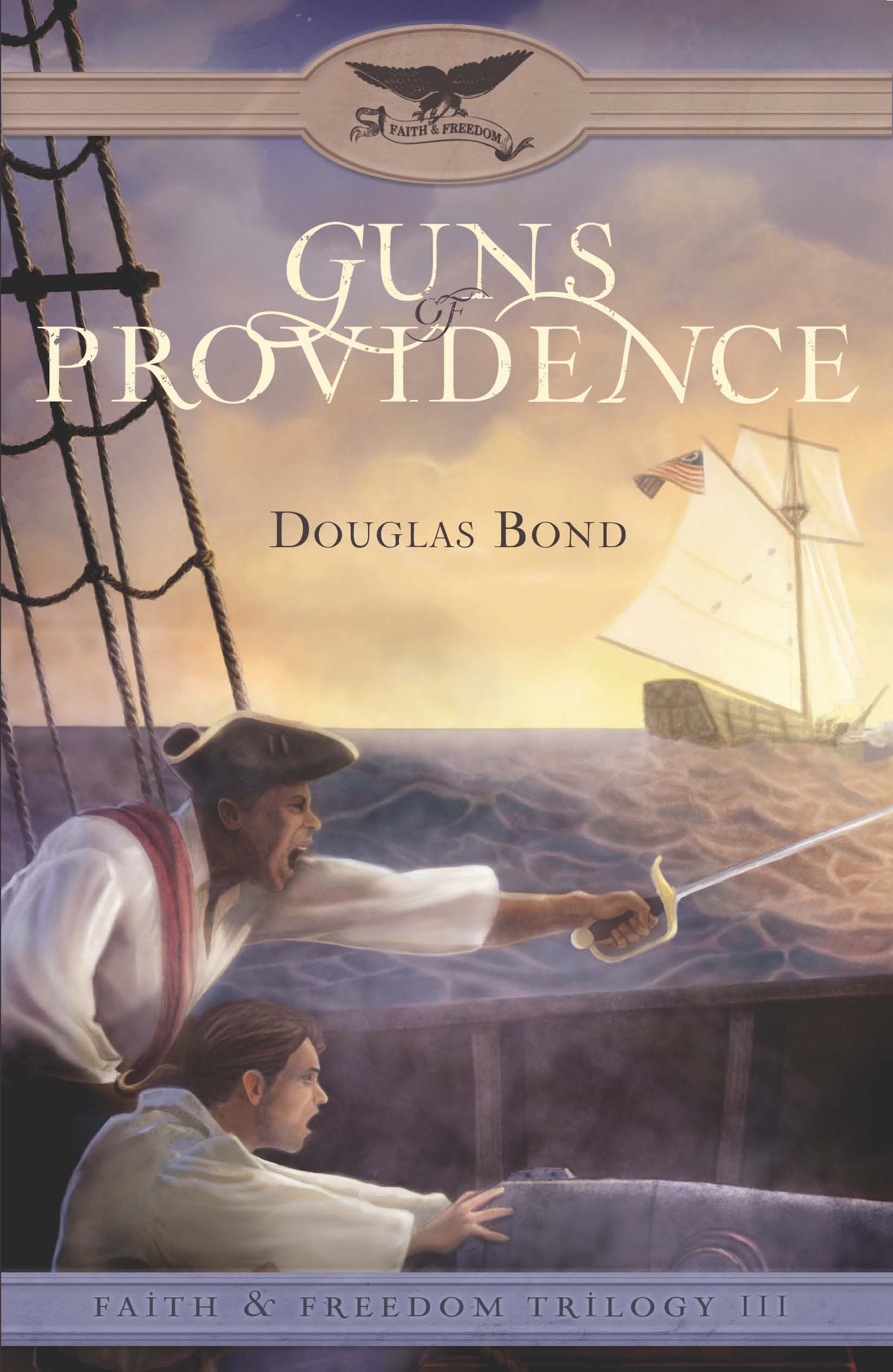 Guns of Providence (#03 in Faith And Freedom Series)