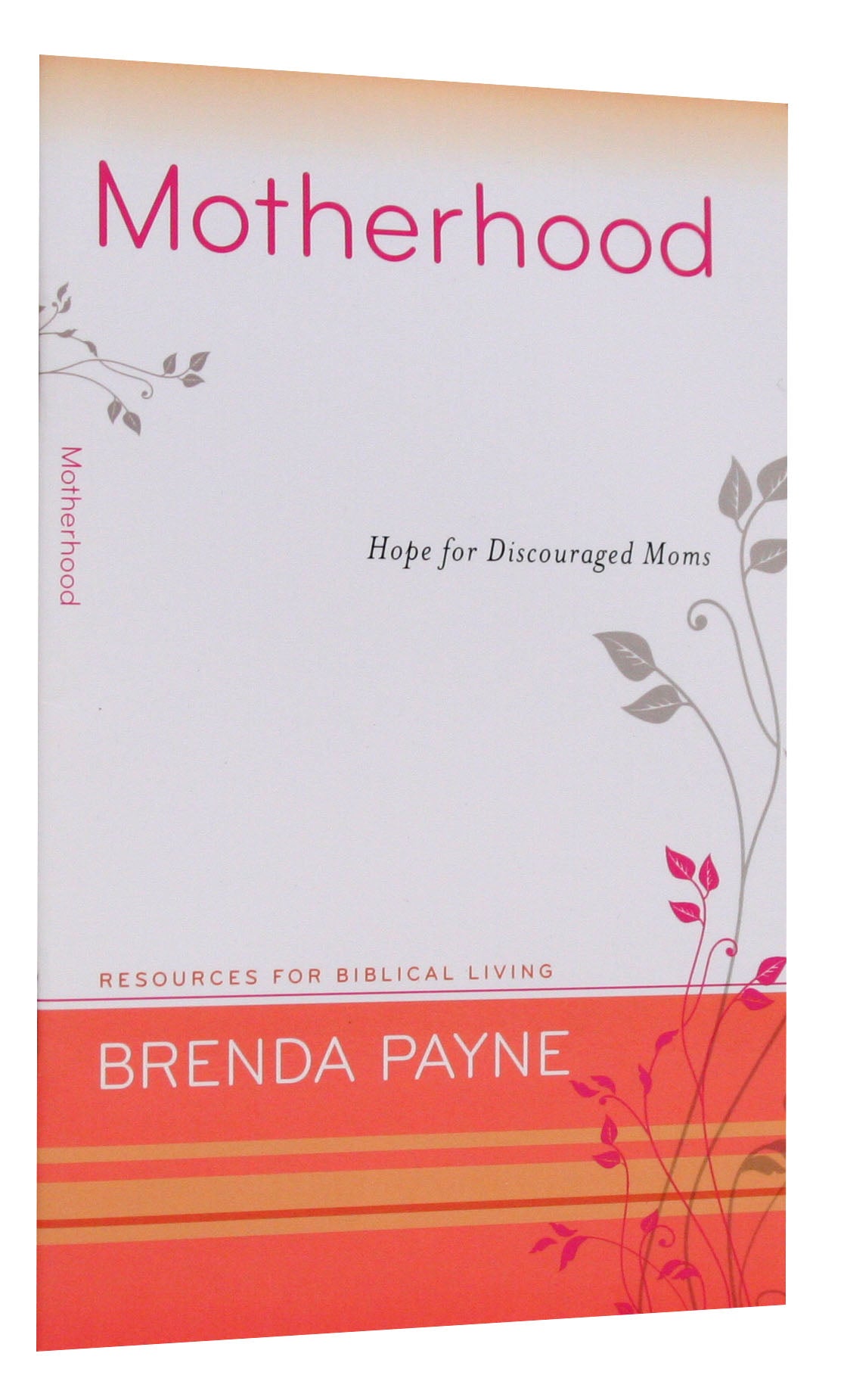 Motherhood - Hope For Discouraged Moms (Resources For Biblical Living Series)