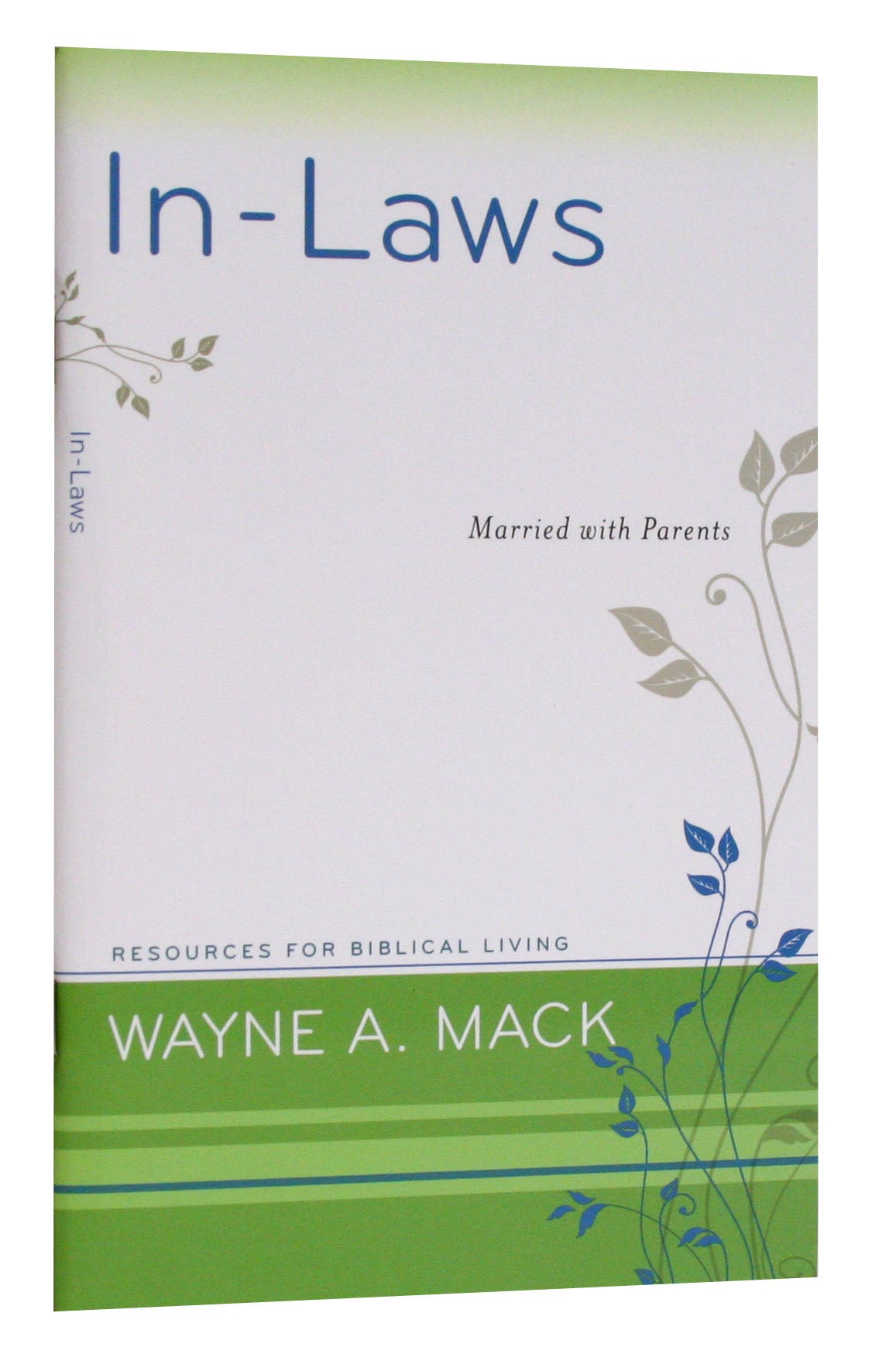 In-Laws - Married With Parents (Resources For Biblical Living Series)