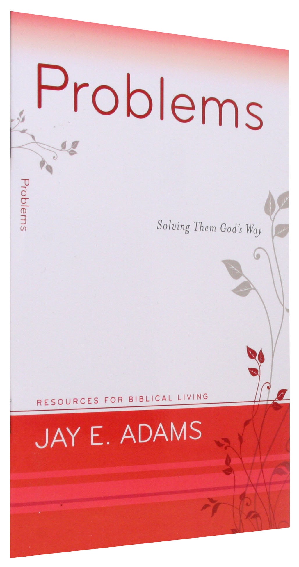 Problems - Solving Them God's Way (Resources For Biblical Living Series)