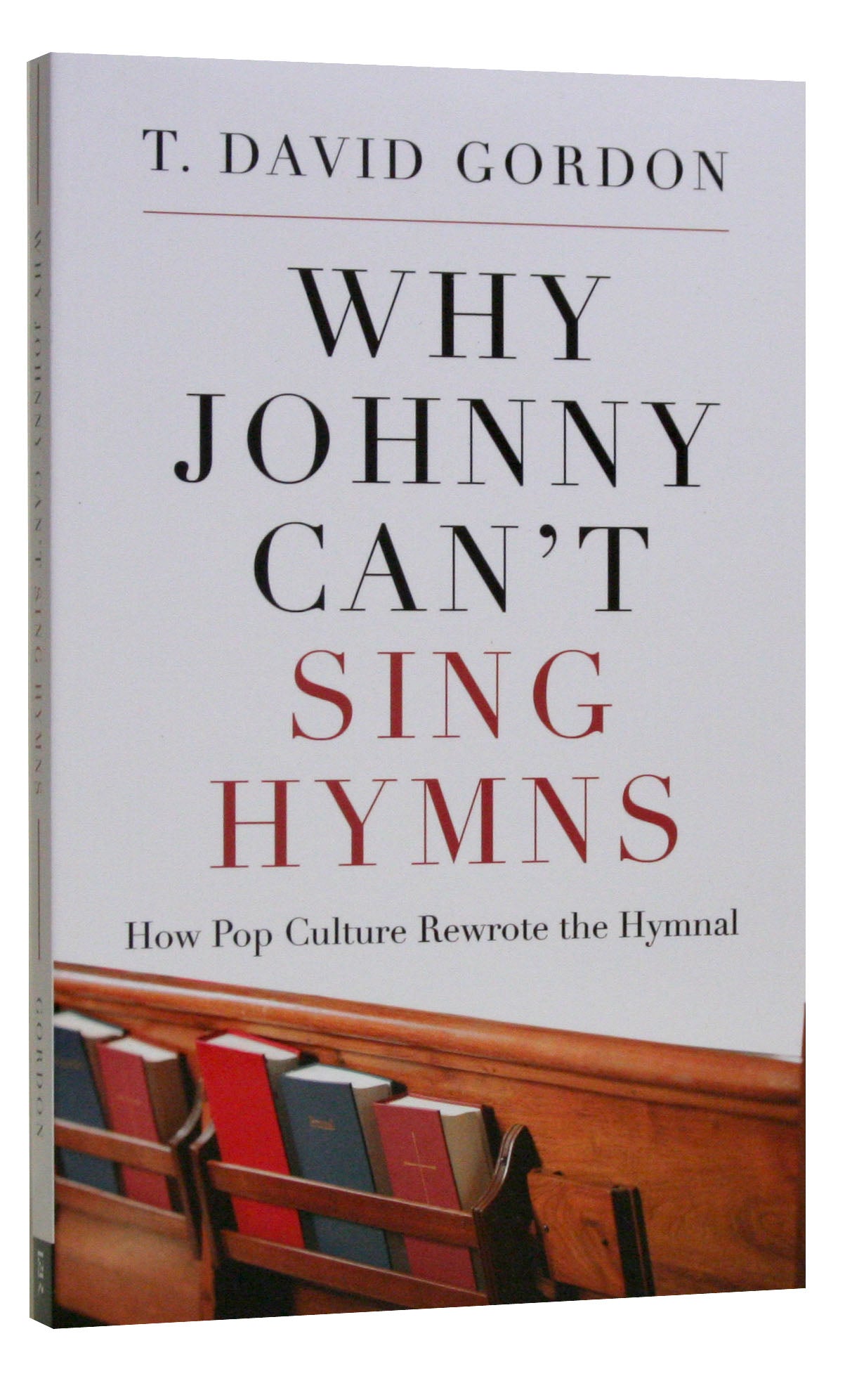 Why Johnny Can't Sing Hymns