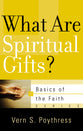 What Are Spiritual Gifts? (Basics Of The Faith Series (Formerly 'Reformed' Borf))