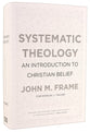 Systematic Theology: An Introduction to Christian Belief