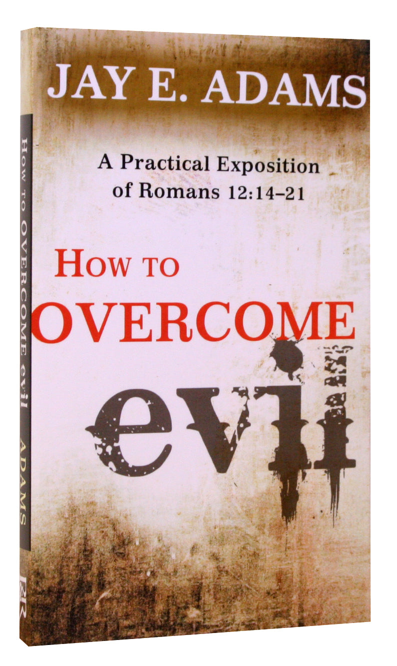 How to Overcome Evil