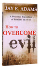 How to Overcome Evil