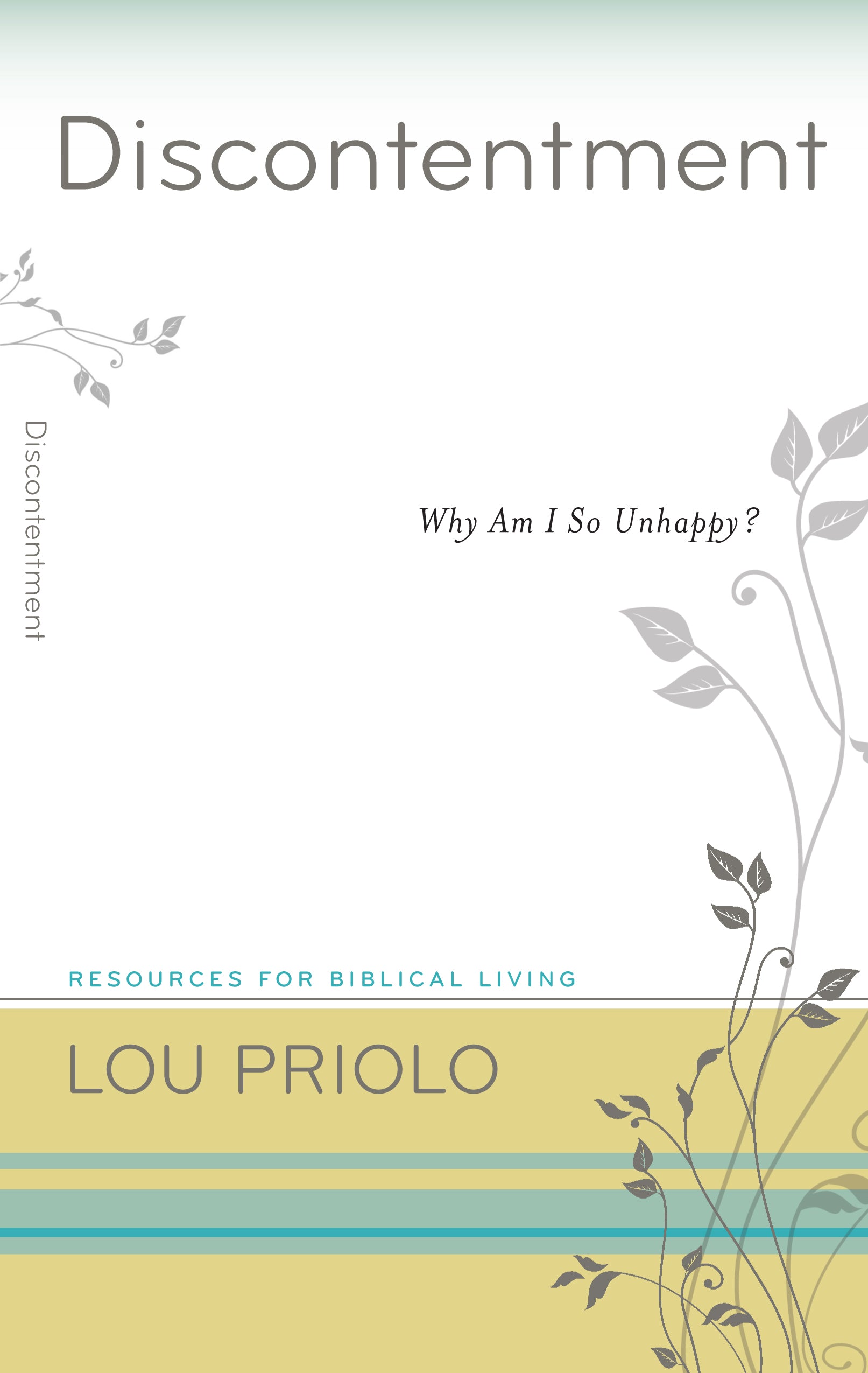 Discontentment - Why Am I So Unhappy? (Resources For Biblical Living Series)