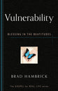 Vulnerability: Blessing in the Beatitudes (Gospel For Real Life Counseling Booklets Series)
