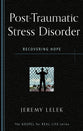 Post Traumatic Stress Disorder: Recovering Hope (Gospel For Real Life Counseling Booklets Series)