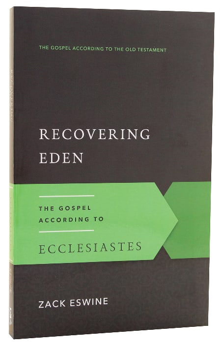Recovering Eden (Gospel According To The Old Testament Series)