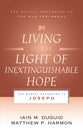Living in the Light of Inextinguishable Hope (Gospel According To The Old Testament Series)