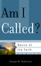 Am I Called? (Basics Of The Faith Series (Formerly 'Reformed' Borf))