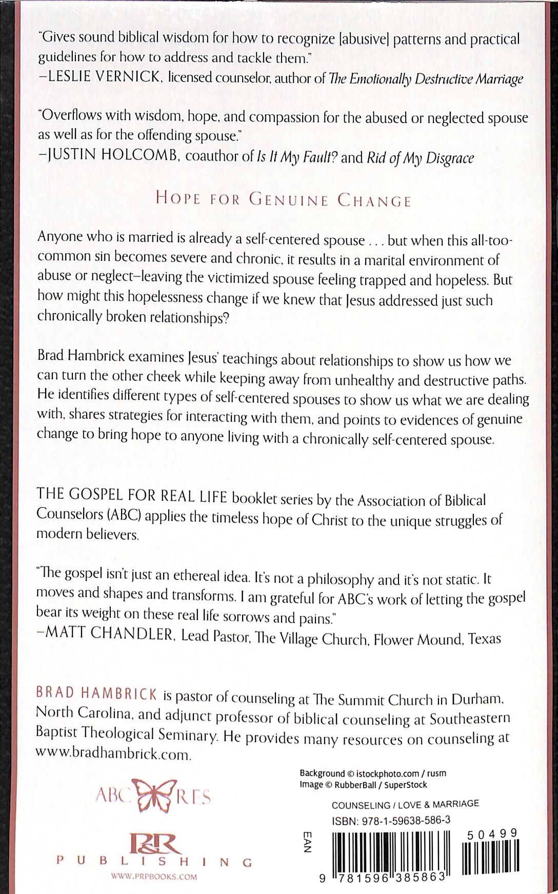 Self Centred Spouse: Help For Chronically Broken Marriages (Gospel For Real Life Counseling Booklets Series)