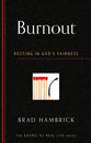Burnout: Resting in God's Fairness (Gospel For Real Life Counseling Booklets Series)