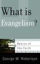 What is Evangelism? (Basics Of The Reformed Faith Series (Now Botf))