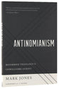 Antinomianism: Reformed Theology's Unwelcome Guest?