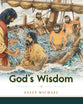 God's Wisdom (Making Him Known Series)