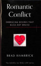Romantic Conflict: Embracing Desires That Bless Not Bruise (Gospel For Real Life Counseling Booklets Series)