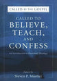 Called to Believe, Teach, and Confess