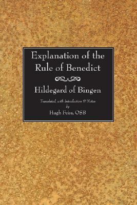 Explanation of the Rule of Benedict St Hildegard of Bingen