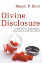 Divine Disclosure: Meditations on Godly Matters Or Licorice From the Box of God